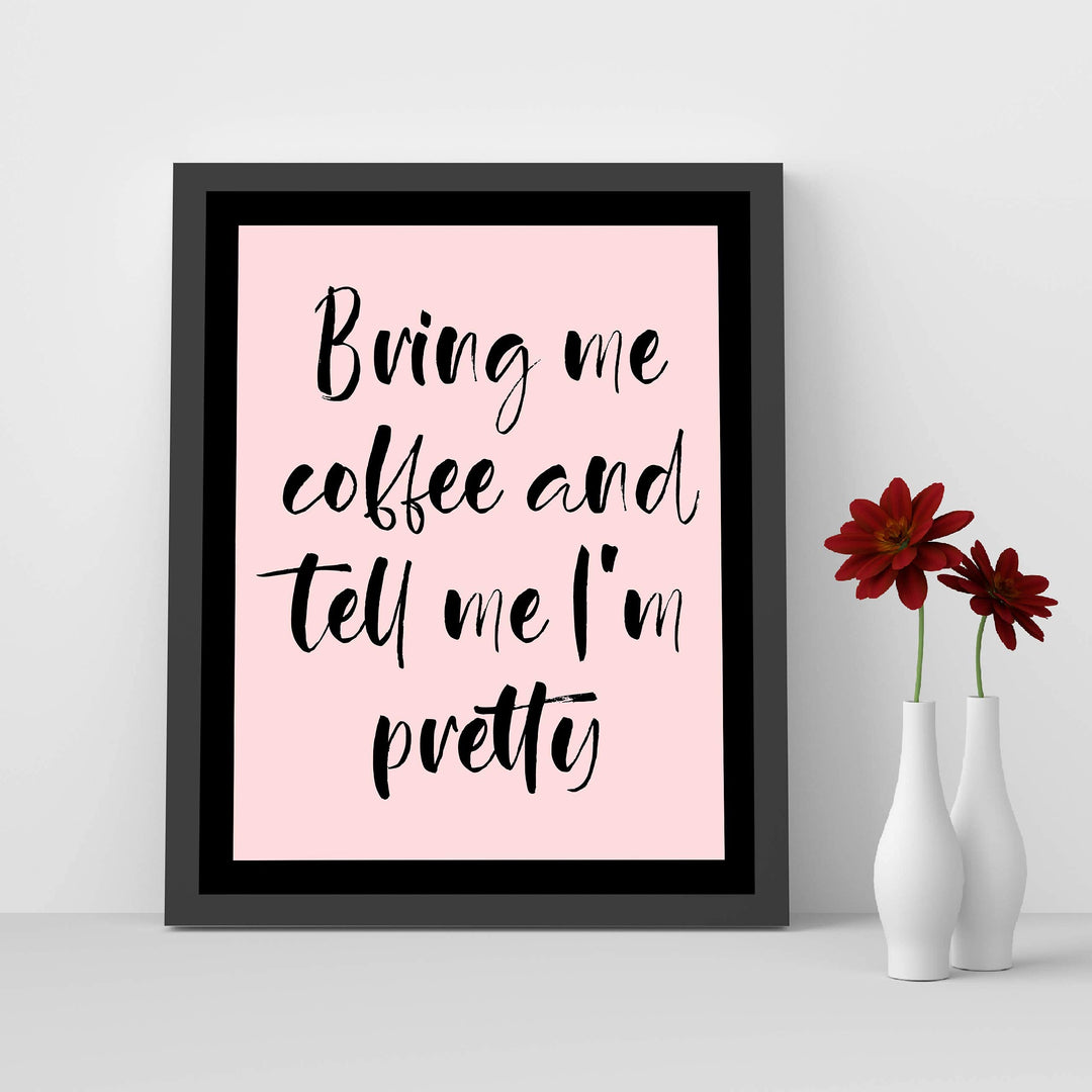Bring Me Coffee and Tell Me I&