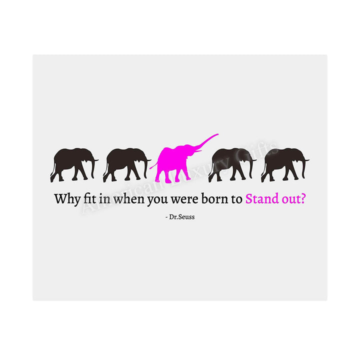 Born to Stand Out Dr. Seuss Quote- 8 x 10" Art Wall Print- Ready to Frame. Uplifting and Witty D?cor for Home-Office-School. Perfect Gift for Parents and Teachers to Help Inspire Individuality.