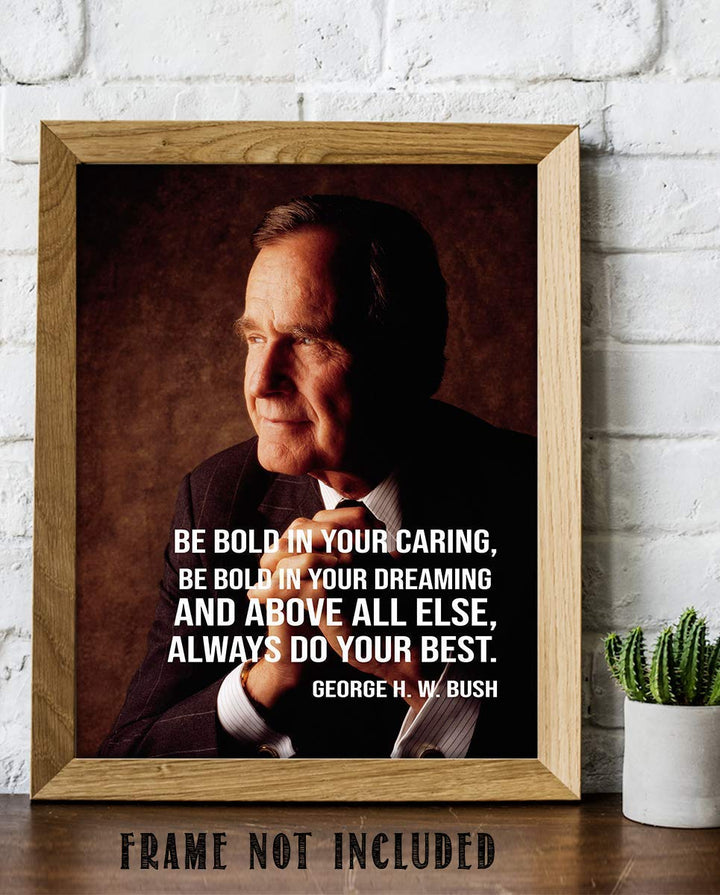 George H. W. Bush Quotes Wall Art- ?Always Do Your Best!?- 8 x 10 Art Wall Print Art Ready to Frame. Modern Home D?cor- Office D?cor. Presidential Quotes. Perfect Gift for Motivation &amp; Inspiration.