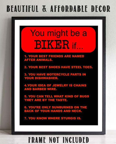 You Might Be A BIKER If. Funny Wall Art Print- 8 x10" Humorous Wall Decor- Ready To Frame. Motorcycle Gift Decor. Home & Office Decor. Perfect Gift for Man Cave-Bar-Garage-Shop.