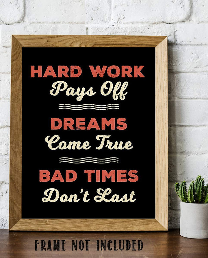 Hard Work Pays Off- Dreams Come True-Motivational Wall Art- 8 x 10" Poster Print-Ready to Frame. Ideal for Home- School-Office D?cor. Inspire &amp; Encourage Your Team to Persevere Thru Tough Times.