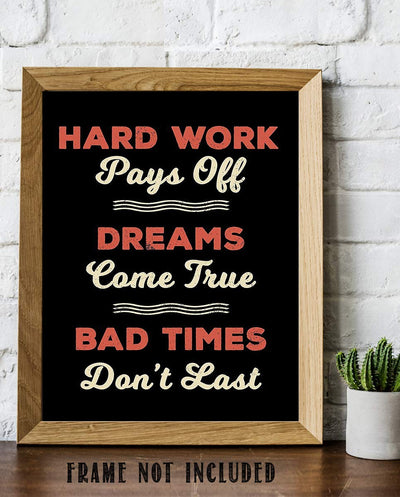 Hard Work Pays Off- Dreams Come True-Motivational Wall Art- 8 x 10" Poster Print-Ready to Frame. Ideal for Home- School-Office D?cor. Inspire & Encourage Your Team to Persevere Thru Tough Times.