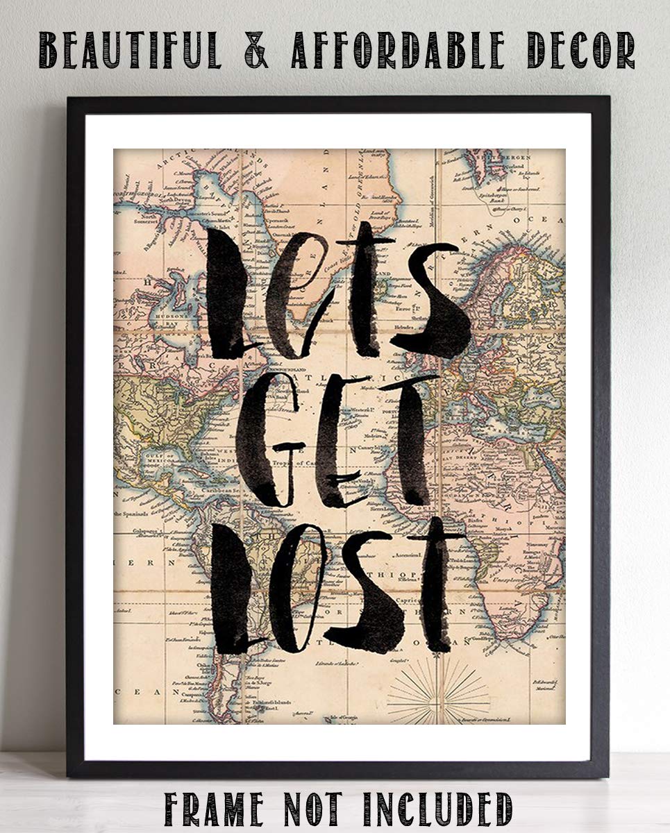 Let's Get Lost- Quotes-Map Print- 8 x 10" Wall Art Print-Ready To Frame. Inspirational Home-Office-School-Library Decor. Perfect Funny Gift for Travelers & Companions with Travel Bug. Road Trip!