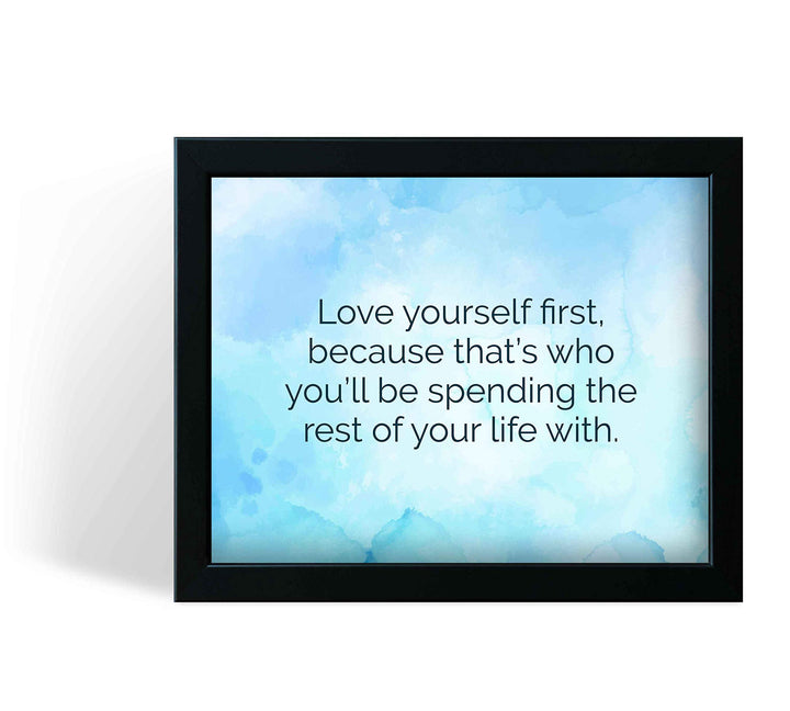 Love Yourself First Inspirational Quotes Wall Sign -10 x 8" Modern Typographic Art Print-Ready to Frame. Perfect Wall Decor for Home-Office-Studio-School. Great Gift to Encourage Self-Love.