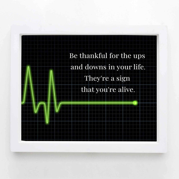 Be Thankful for the Ups and Downs In Life Inspirational Quotes Wall Art -10 x 8" Modern Poster Print w/Heartbeat Image-Ready to Frame. Positive Home-Office-School Decor. Great Advice for All!