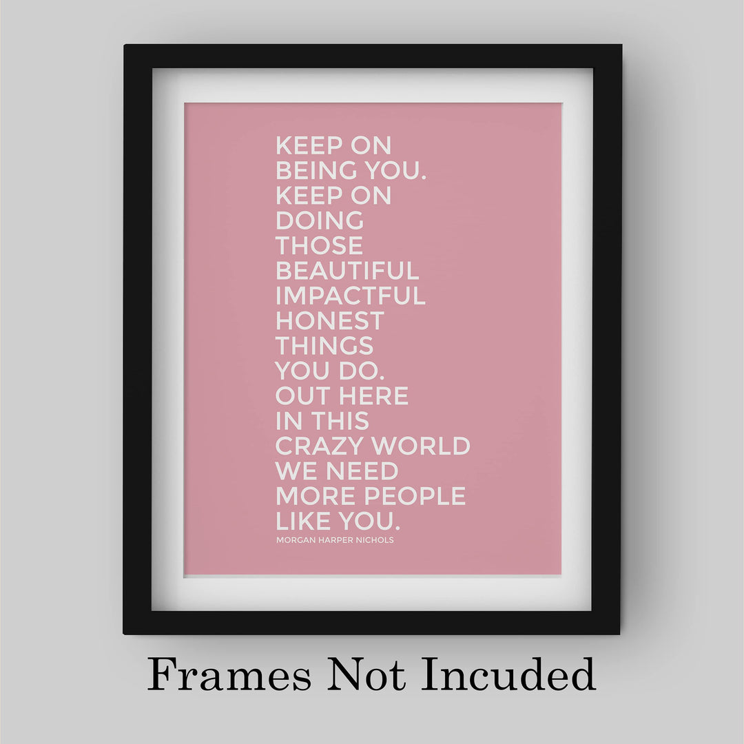 Keep On Being You-Inspirational Quotes Wall Art -8 x 10" Motivational Wall Print-Ready to Frame. Quote By Morgan Harper Nichols. Positive Home-Office-Studio-Dorm Decor. Great Gift for Inspiration!