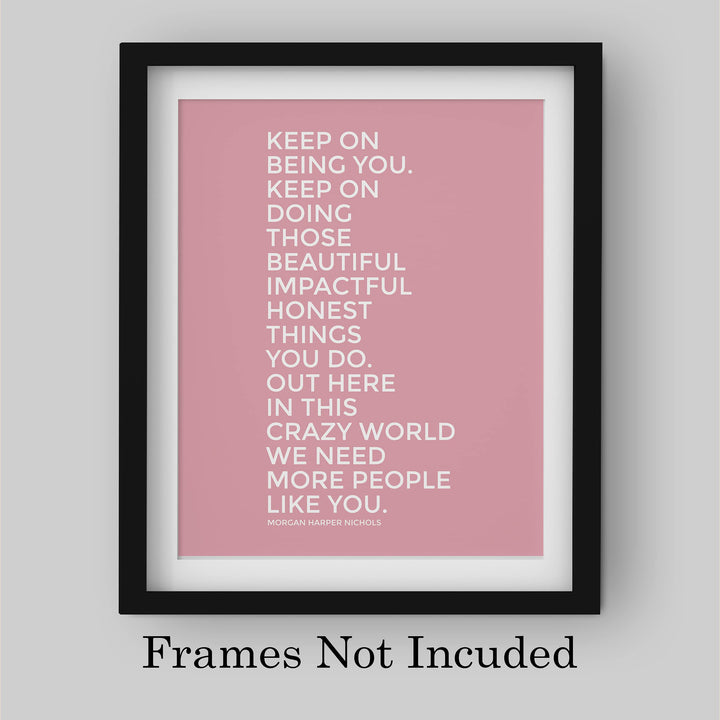 Keep On Being You-Inspirational Quotes Wall Art -8 x 10" Motivational Wall Print-Ready to Frame. Quote By Morgan Harper Nichols. Positive Home-Office-Studio-Dorm Decor. Great Gift for Inspiration!