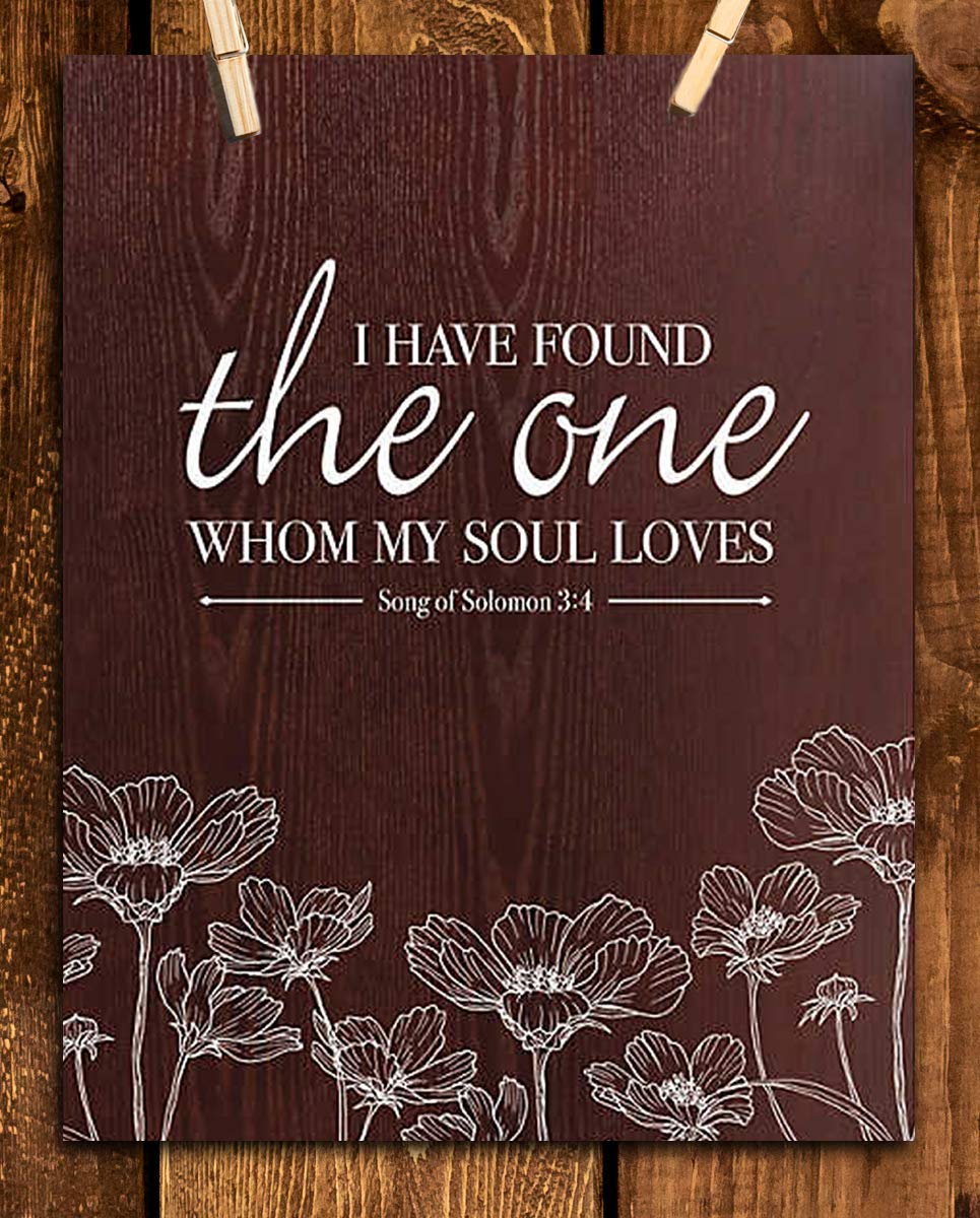 I Have Found the One My Soul Loves-Song of Solomon 3:4- Bible Verse Wall Art Print- 8 x 10"- Wood Sign Replica Print- Ready to Frame. Home-Kitchen Decor. Perfect Christian Gift for That Special One.