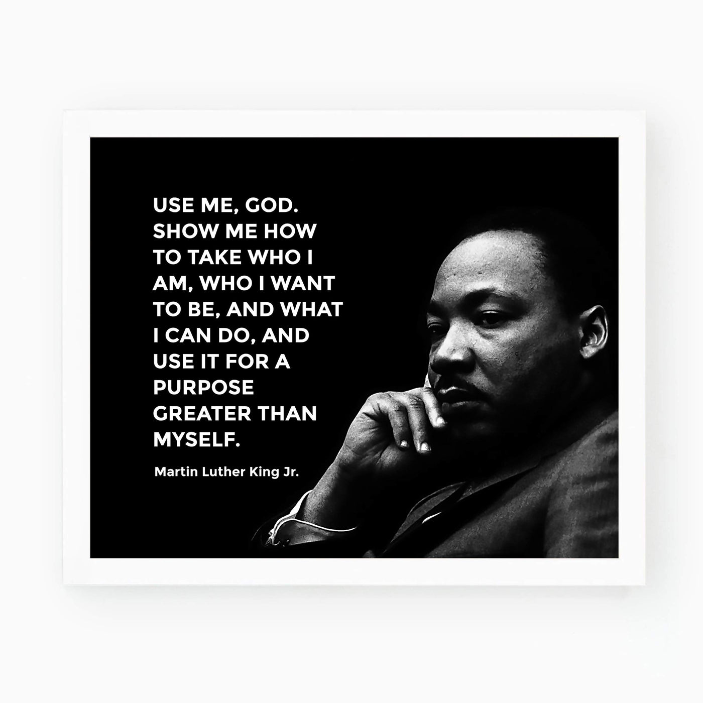 Martin Luther King Jr.-"Use Me God-Show Me How"-Inspirational History Quotes -10 x 8" MLK Silhouette Wall Print-Ready to Frame. Inspirational Home-Office-School-Library Decor. Great Historical Gift!