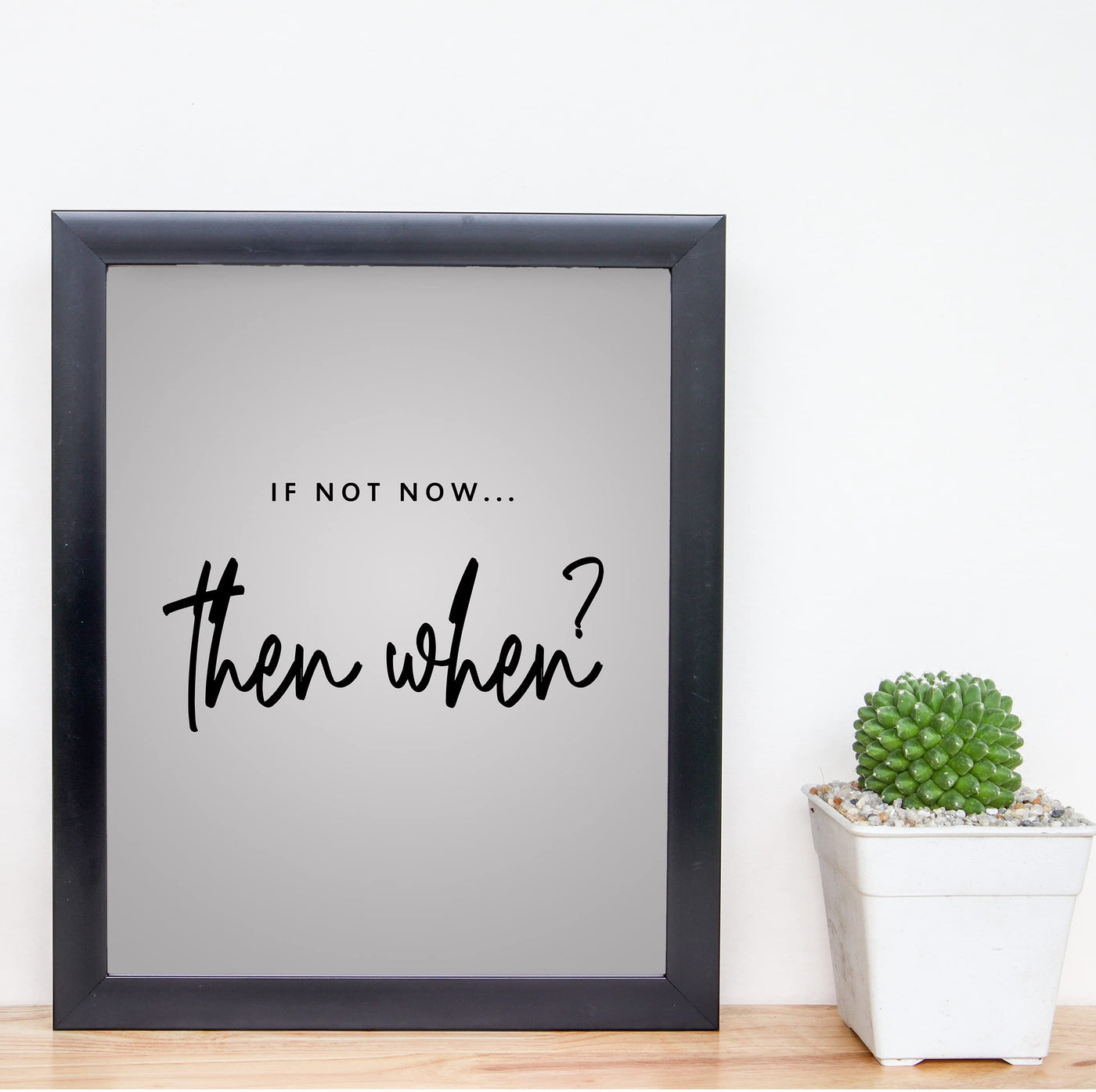 If Not Now, Then When? Motivational Quotes Wall Sign-8 x 10" Inspirational Pink Art Print-Ready to Frame. Modern Typography Design. Home-Office-Teen-Girls Bedroom Decor. Great Gift for Inspiration!