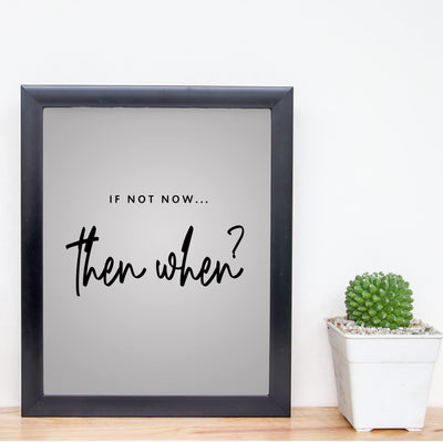 If Not Now, Then When? Motivational Quotes Wall Sign-8 x 10" Inspirational Pink Art Print-Ready to Frame. Modern Typography Design. Home-Office-Teen-Girls Bedroom Decor. Great Gift for Inspiration!