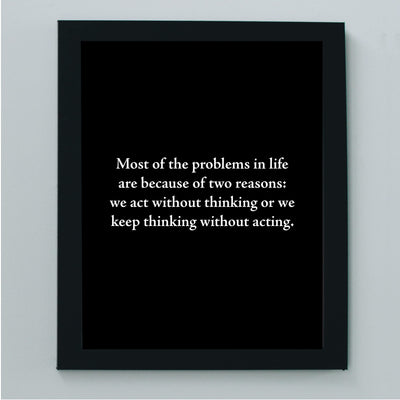 Most Problems In Life -Two Reasons Motivational Quotes Wall Art -8 x 10" Inspirational Black & White Poster Print -Ready to Frame. Modern Typographic Decor for Home-Office-Classroom & Success!