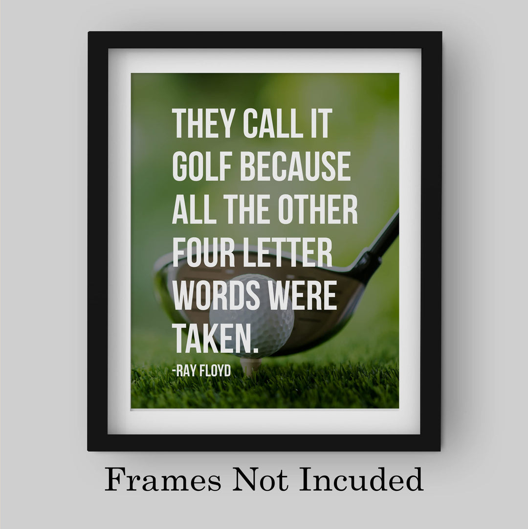 They Call It Golf Because Other Four Letter Words Taken-Funny Golf Wall Sign -8 x 10"- Retro Golf Quotes Decor Print -Ready to Frame. Home-Office-Country Club Decor. Great for Man Cave &amp; 19th Hole!