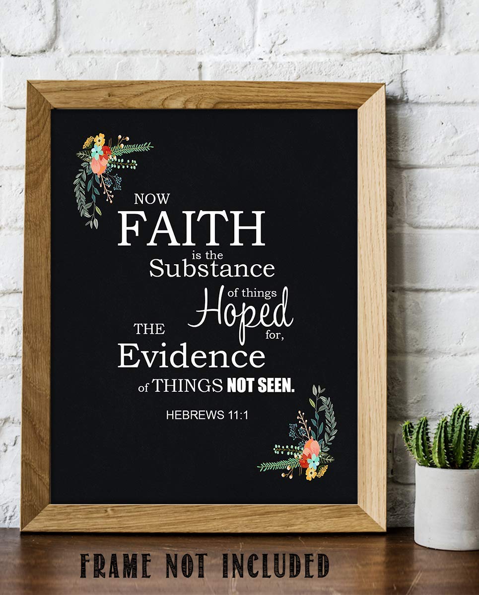 Faith is the Substance Hoped For- Hebrews 11:1- Bible Verse Wall Art- 8x10"- Scripture Wall Print- Ready to Frame. Home D?cor-Office D?cor. Great Christian Gift- Great Reminder Verse to Keep the Faith