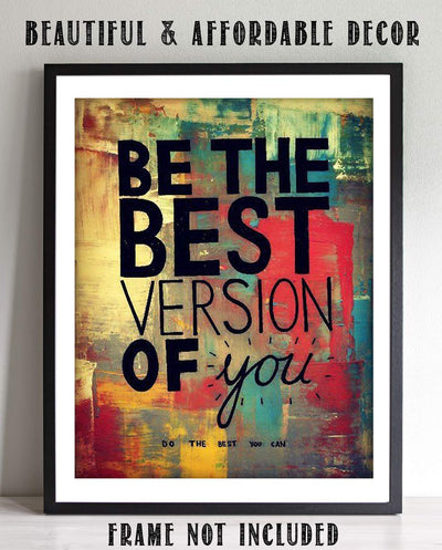 Be The Best Version of You- Inspirational Wall Sign. 8 x 10" Abstract Wall Art Print-Ready to Frame. Modern Motivational Home-Office-School D?cor. Great Reminder- Do The Best You Can!