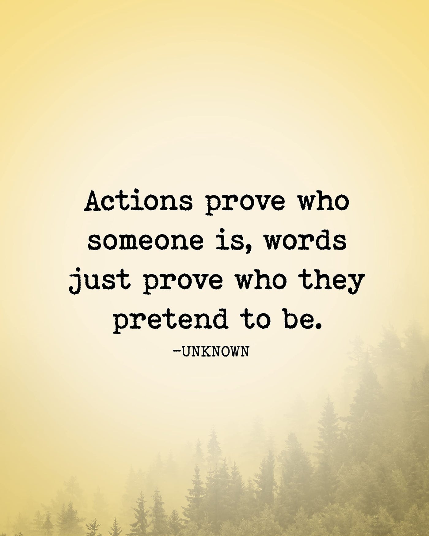 Actions Prove Who Someone Is-Inspirational Quotes Wall Art -8 x 10" Typographic Mountain Landscape Print -Ready to Frame. Motivational Home-Office-Studio Decor. Great Reminder of Love & Friendship!