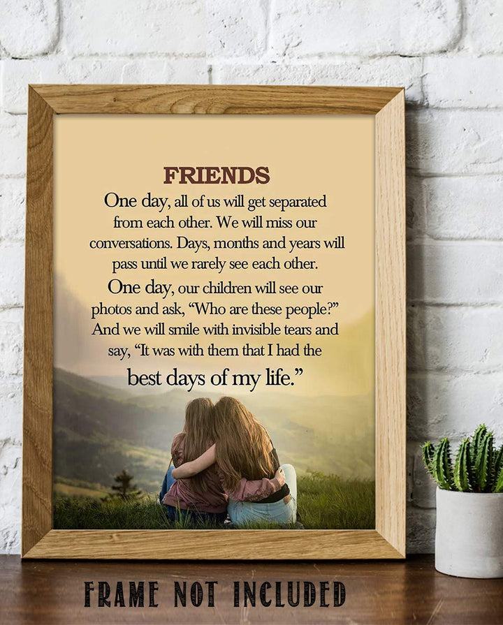 Friends-Best Days of My Life- Inspirational Friendship Sign- 8 x 10" Wall Art Print. Modern Typographic Print- Ready to Frame. Home-Office-Studio Decor. Heartfelt Gift for Best Friends.