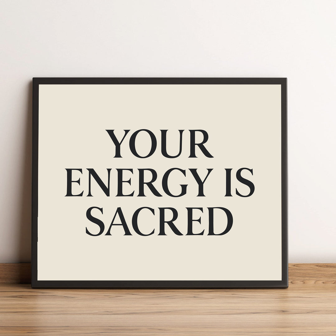 Your Energy Is Sacred Spiritual Quotes Wall Art- 10 x 8" Modern Typographic Print-Ready to Frame. Inspirational Home-Studio-Dorm-Meditation-Zen Decor! Great Gift &amp; Positive Decoration for All!