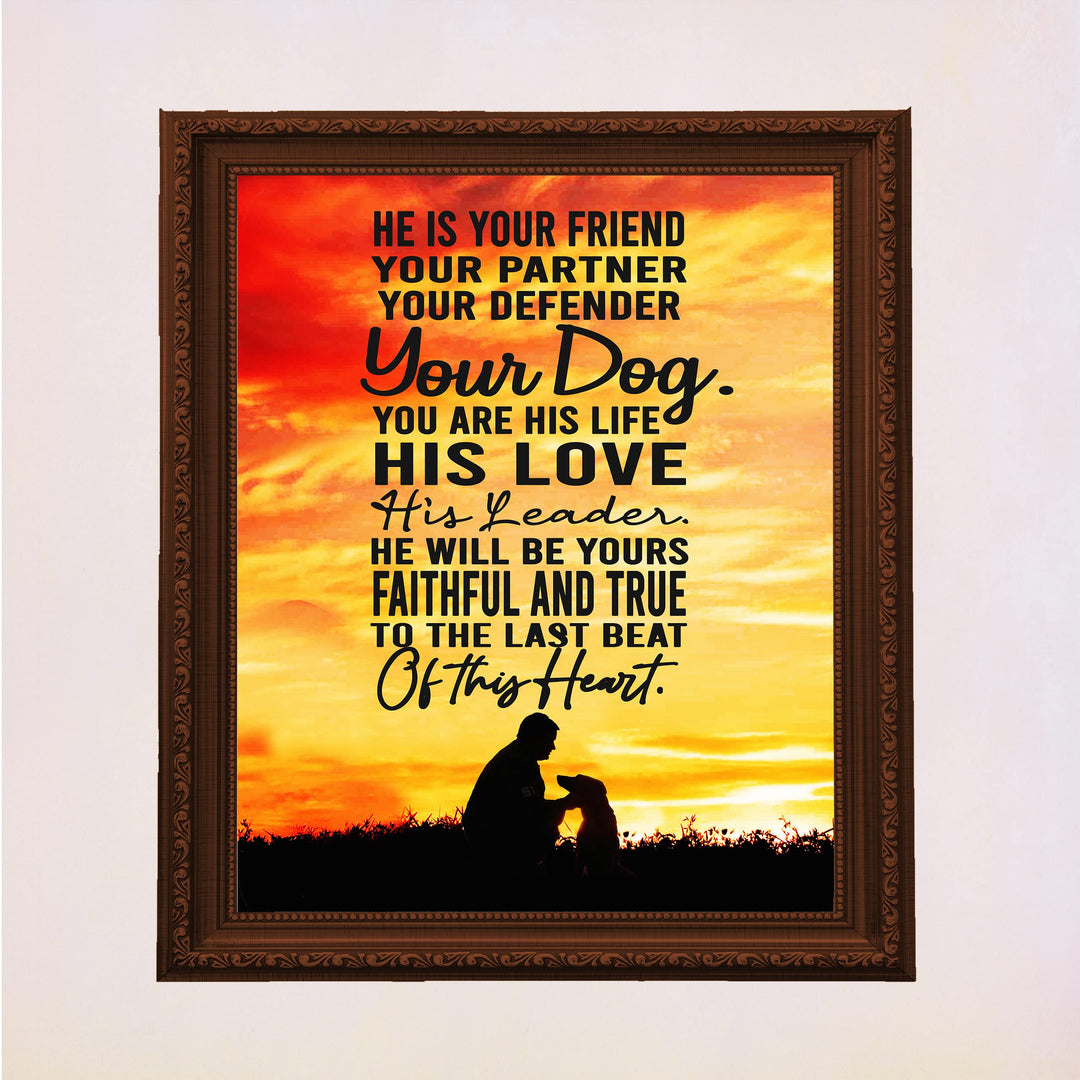 "He Is Your Friend, Partner-Your Dog" Inspirational Pets Wall Art -11 x 14" Cute Dogs &amp; Puppy Print-Ready to Frame. Perfect Home-Family Room- Vet&