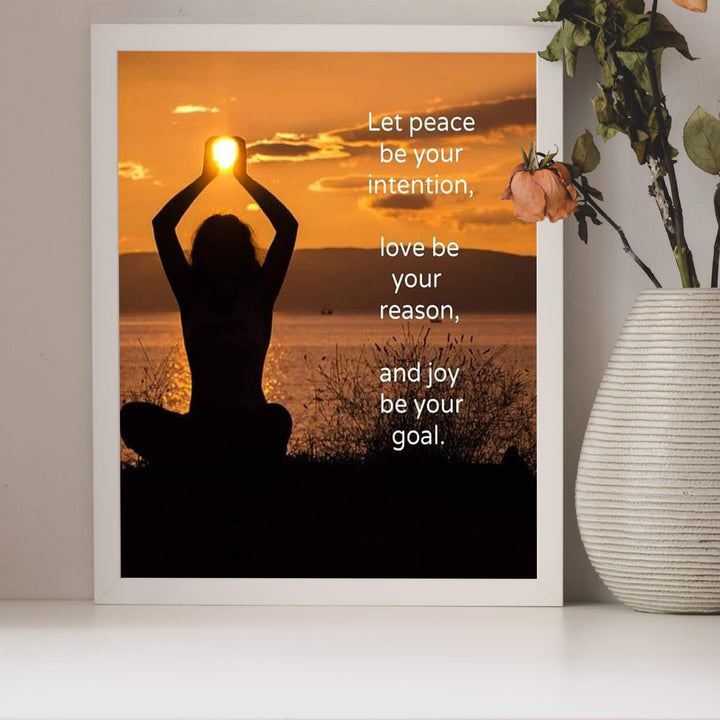 Peace-Your Intention, Love-Your Reason &amp; Joy-Your Goal- 8 x 10" Inspirational Wall Art in Yoga Pose-Ready to Frame. Modern Chic Wall Decor for Home, Office &amp; Studio. Great Zen Gift!