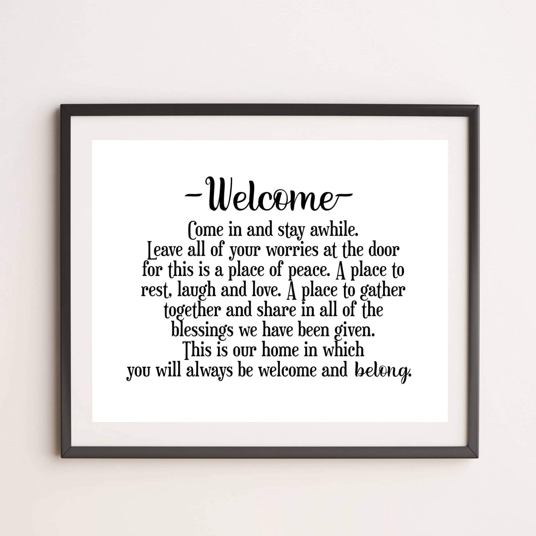 Welcome-Come In and Stay Awhile Inspirational Family Wall Decor -14 x 11" Typographic Art Print-Ready to Frame. Home-Entryway-Porch-Patio Decor. Perfect Welcome Sign-Great Housewarming Gift!