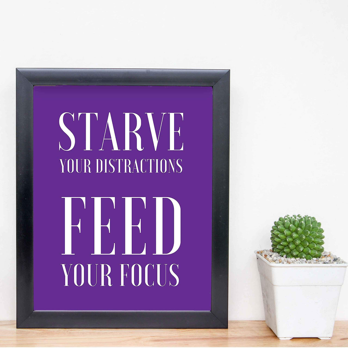 Starve Your Distractions-Feed Your Focus Motivational Quotes Wall Art -8 x 10" Modern Poster Print-Ready to Frame. Inspirational Decor for Home-Office-School-Dorm-Gym. Great Sign for Motivation!