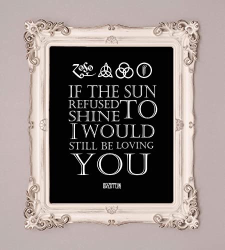 Led Zeppelin Band-"If the Sun Refused to Shine-Still Be Loving You"-Song Lyrics Wall Art-8 x 10"