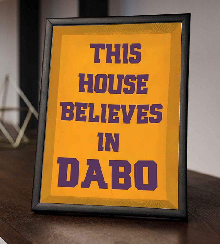 This House Believes in Dabo- Humorous Dabo Swinney Inspired Wall Print- 8 x 10" - Ready to Frame. Ideal Wall Decor for Home-Office-Sports Bar-Tailgating. Perfect Gift for Clemson Football Fans!