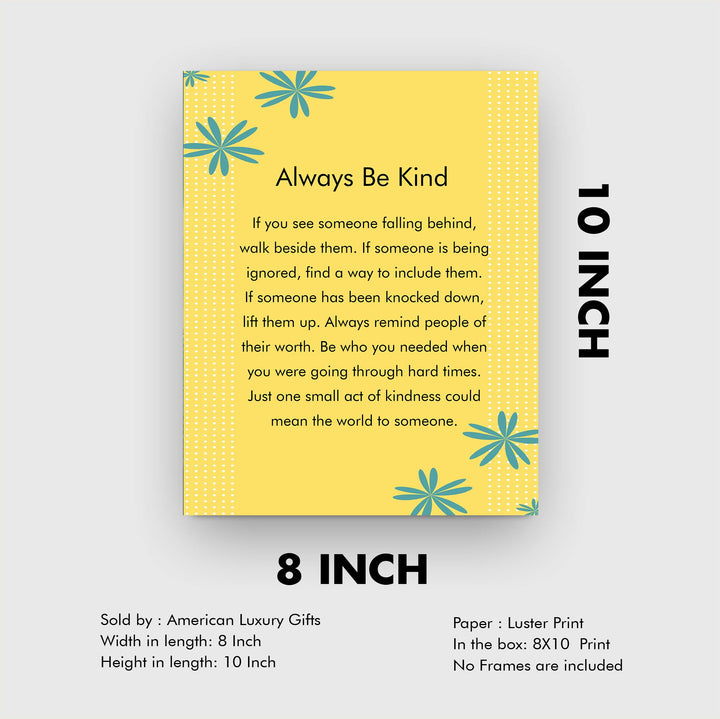 ?Always Be Kind?-Inspirational Wall Art -8 x 10" Floral Typographic Poster Print-Ready to Frame. Motivational Decor for Home-Office-School-Dorm. Great Classroom Sign! Reminder-Be Kind To Everyone!