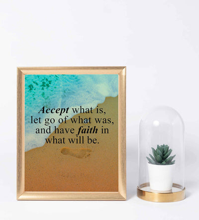 Accept What Is-Have Faith in What Will Be Inspirational Quotes Wall Art -8x10" Beach Poster Print-Ready to Frame. Spiritual Wall Sign for Home-Office-Studio-Beach House Decor. Great Christian Gift!