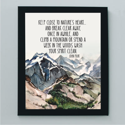 John Muir-"Keep Close to Nature's Heart"-Motivational Quotes Wall Art-8 x 10" Inspirational Mountain Painting Print-Ready to Frame. Perfect Home-Office-Cabin-Lodge Decor. Reminder to Get Outdoors!