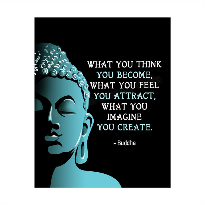 Buddha Quotes Art Print -"What You Think, Feel &amp; Imagine-You Create"- 8 x 10 Art Wall Print Art Ready to Frame. Modern Home D?cor, Studio &amp; Office D?cor. Perfect Gift for Buddhism, Zen &amp; Inspiration.