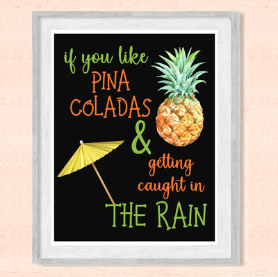 If You Like Pina Coladas- Caught In the Rain Funny Beach Wall Decor -Tiki Bar Sign -8 x 10" Tropical Song Art Print -Ready to Frame. Home-Office-Beach House-Coastal-Ocean Themed Decor. Fun Gift!!