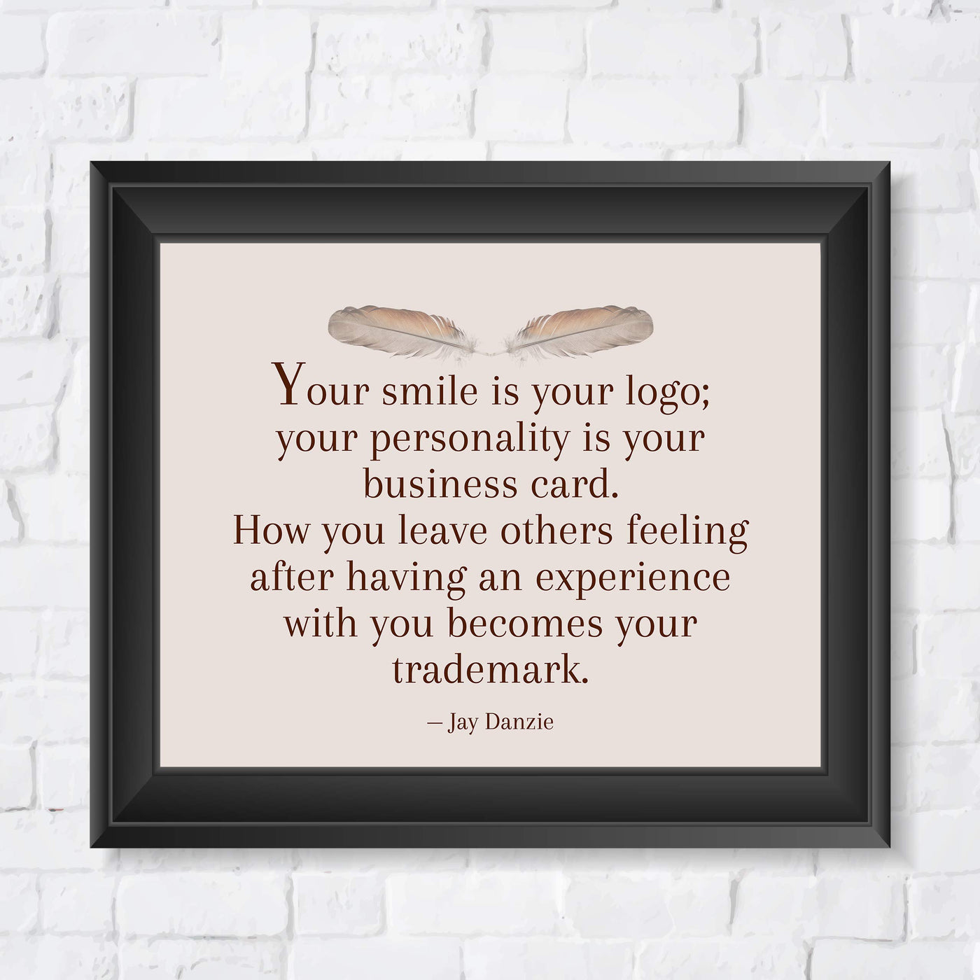 Your Smile Is Your Logo Inspirational Quotes Wall Decor -10 x 8" Distressed Art Print with Feather Images-Ready to Frame. Motivational Home-Office-Desk-School Decor. Great Reminder on Kindness!