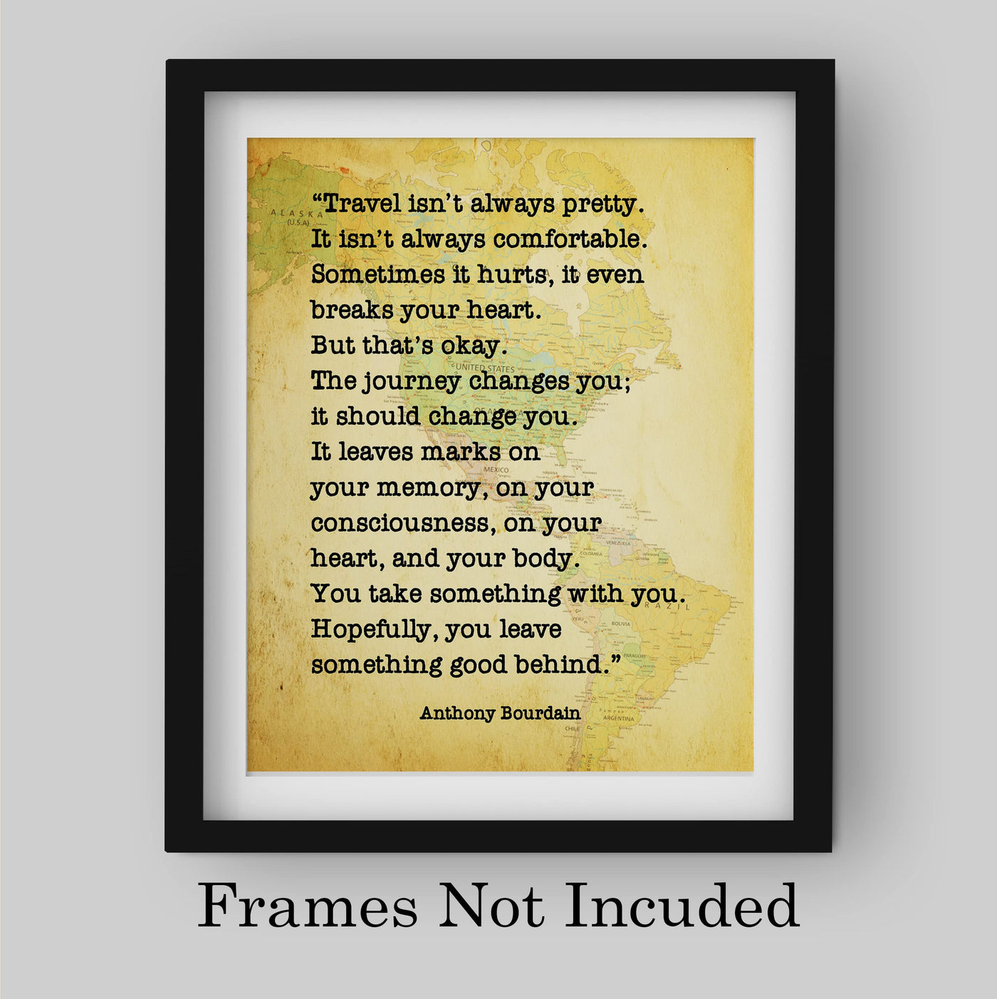 Travel Isn't Always Pretty-Motivational Wall Art-8x10" Quote by Anthony Bourdain. Distressed Map Print Image-Ready to Frame. Inspirational Home-Office-Classroom-Library Decor!