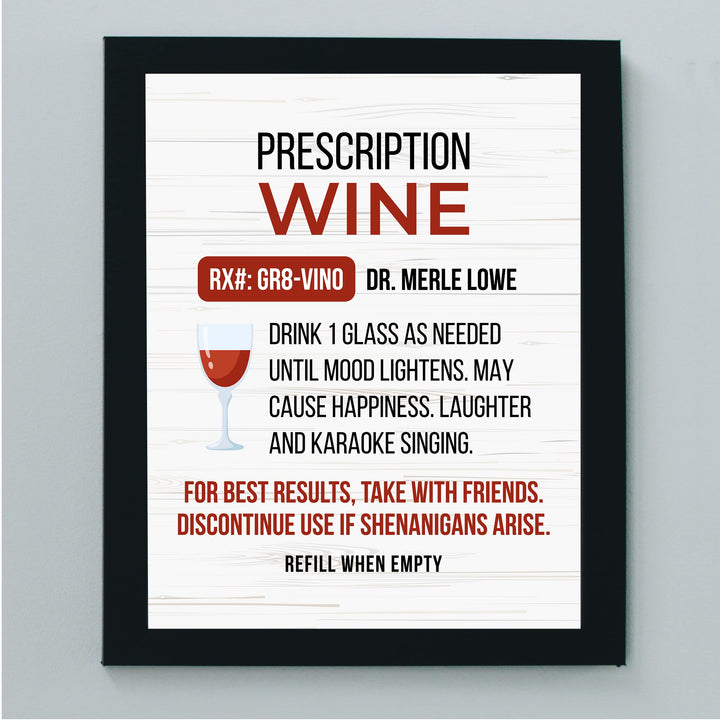 Prescription Wine -Drink One Glass As Needed Funny Wine Sign -8 x 10" Modern Typographic Wall Art Print-Ready to Frame. Humorous Home-Kitchen-Bar-Cave Decor. Perfect Gift for All Wine Lovers!