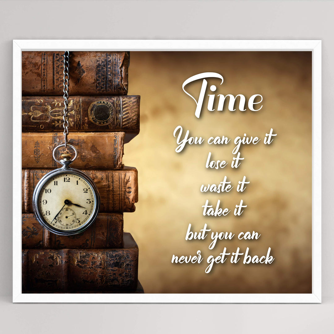 Time-You Can Never Get It Back- Inspirational Wall Art Sign - 10 x 8" Vintage Typographic Print w/Antique Book Images-Ready to Frame. Home-Office-Studio-Library Decor. Great Reminder and Gift!