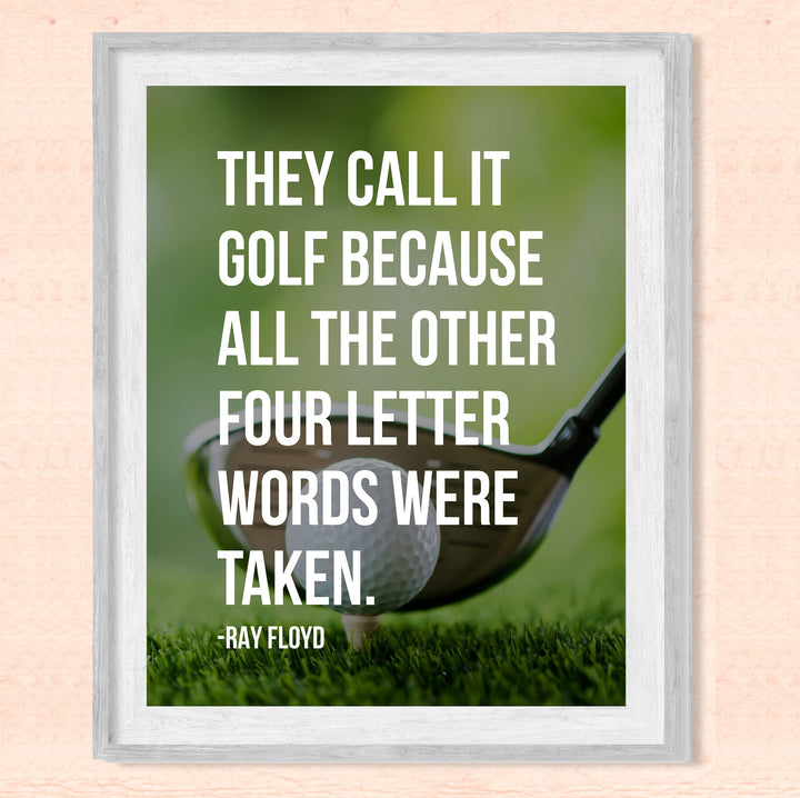 They Call It Golf Because Other Four Letter Words Taken-Funny Golf Wall Sign -8 x 10"- Retro Golf Quotes Decor Print -Ready to Frame. Home-Office-Country Club Decor. Great for Man Cave &amp; 19th Hole!