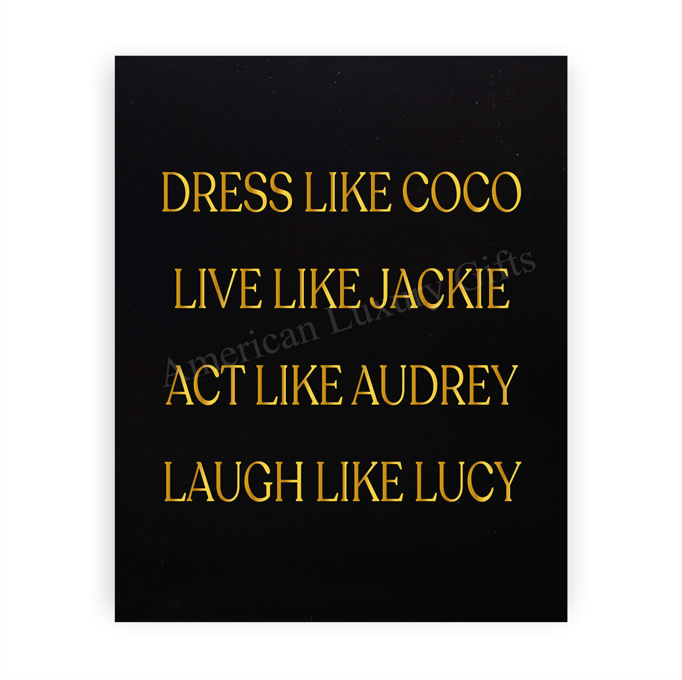 Dress Like Coco-Live Like Jackie-Act Like Audrey-Laugh Like Lucy-Inspirational Wall Art Sign -8x10" Typographic Print-Ready to Frame. Home-Bedroom-Office-Beauty Decor. Great Gift of Inspiration!