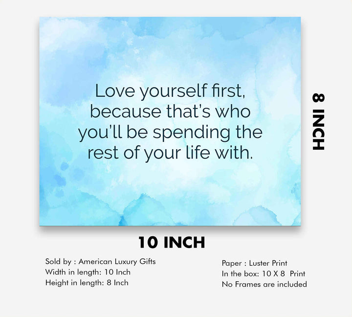 Love Yourself First Inspirational Quotes Wall Sign -10 x 8" Modern Typographic Art Print-Ready to Frame. Perfect Wall Decor for Home-Office-Studio-School. Great Gift to Encourage Self-Love.