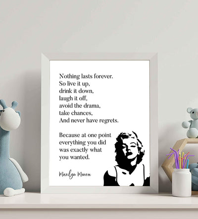 Marilyn Monroe-"Nothing Lasts Forever-So Live It Up"-Inspirational Quotes Wall Art-8 x 10"