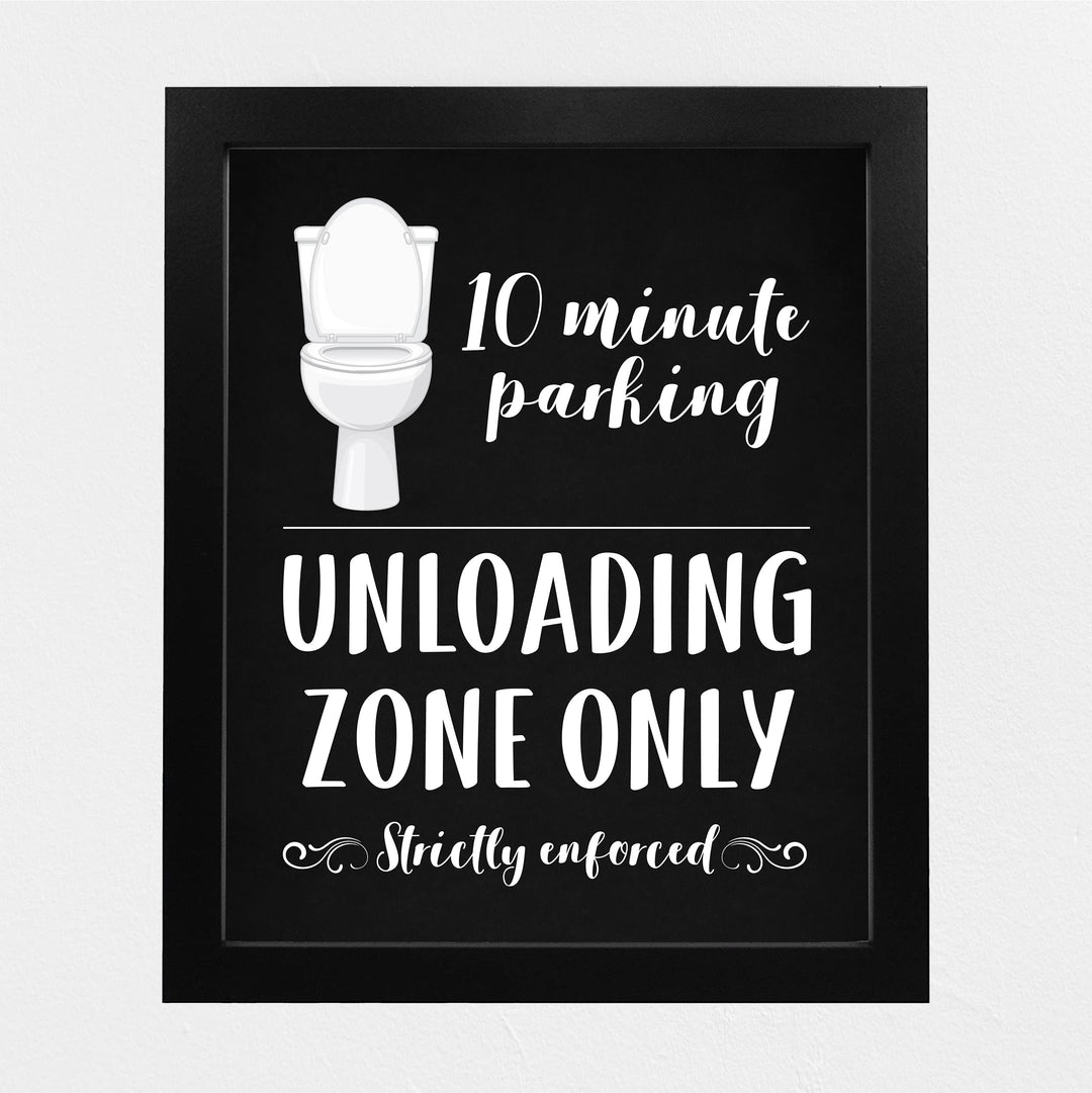 "10 Minute Parking -Unloading Zone Only" Funny Bathroom Wall Art Sign - 8x10" Modern Farmhouse Toilet Humor Print -Ready to Frame. Great Decor for Home, Office, Guest Bathroom! Fun Gift!