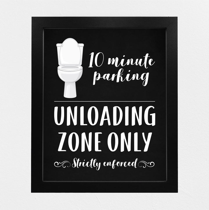 "10 Minute Parking -Unloading Zone Only" Funny Bathroom Wall Art Sign - 8x10" Modern Farmhouse Toilet Humor Print -Ready to Frame. Great Decor for Home, Office, Guest Bathroom! Fun Gift!
