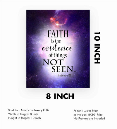 Faith Is Evidence of Things Not Seen- Hebrews 11:1- Bible Verse Wall Art Sign- 8 x 10" Starry Universe Scripture Print- Ready to Frame. Home-Office-Christian Decor. Great Religious Gift of Faith!