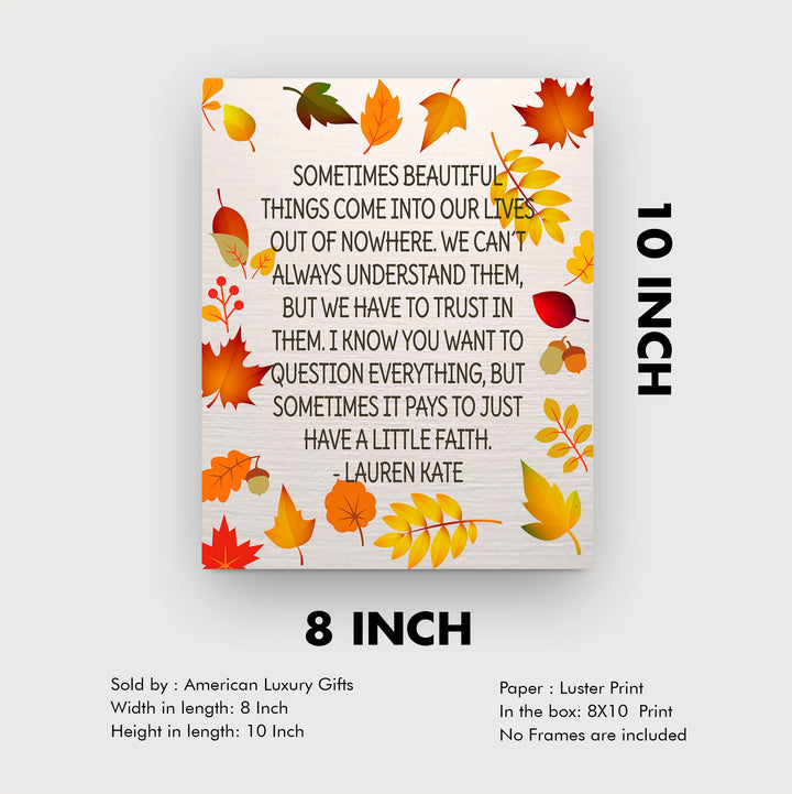 Lauren Kate Quotes-"Sometimes It Pays to Have a Little Faith" Motivational Quotes Wall Art -8 x 10" Typographic Print w/Fall Leaves-Ready to Frame. Inspirational Decor for Home-Office-Studio-School!