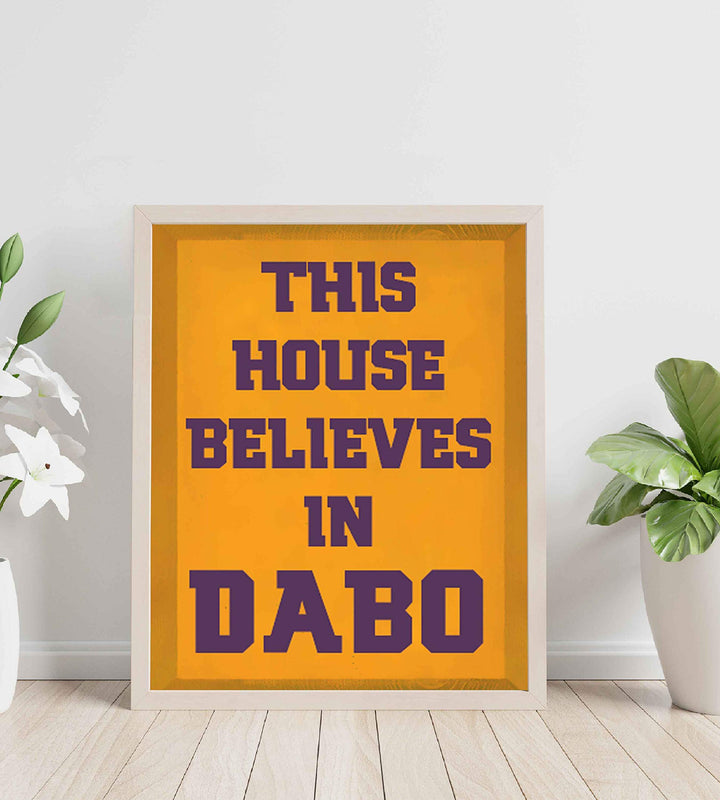 This House Believes in Dabo- Humorous Dabo Swinney Inspired Wall Print- 8 x 10" - Ready to Frame. Ideal Wall Decor for Home-Office-Sports Bar-Tailgating. Perfect Gift for Clemson Football Fans!