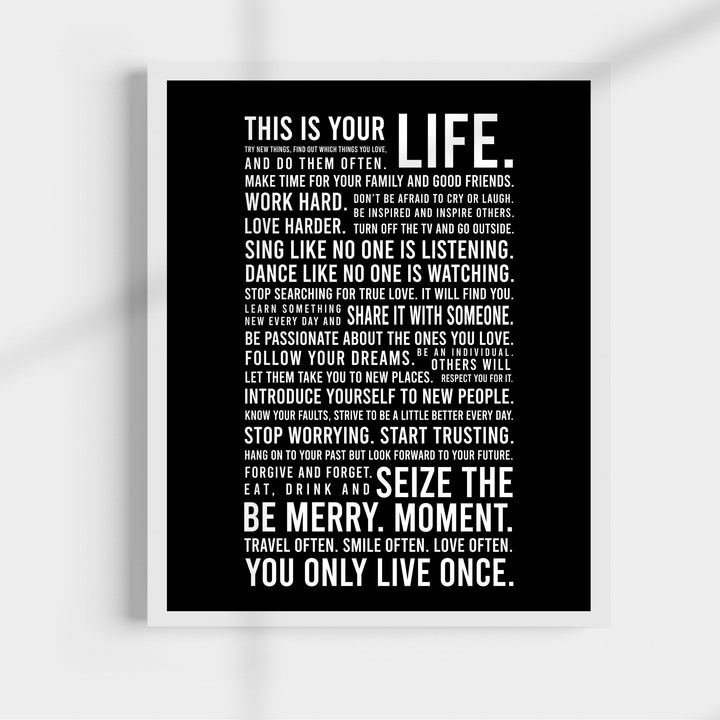 This Is Your Life-You Only Live Once- Motivational Quotes Wall Art Sign - 11 x 14" Inspirational Typographic Print-Ready to Frame. Home-Office-School-Dorm Decor. Great Reminders for Motivation!