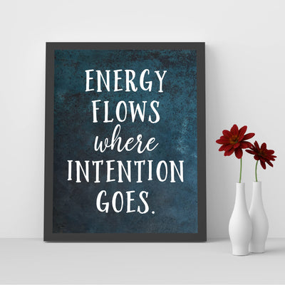 Energy Flows Where Intention Goes Spiritual Quotes Wall Art- 8 x 10" Rustic Typography Design Print-Ready to Frame. Inspirational Home-Studio-Meditation-Zen Decor! Great Positive Decoration for All!