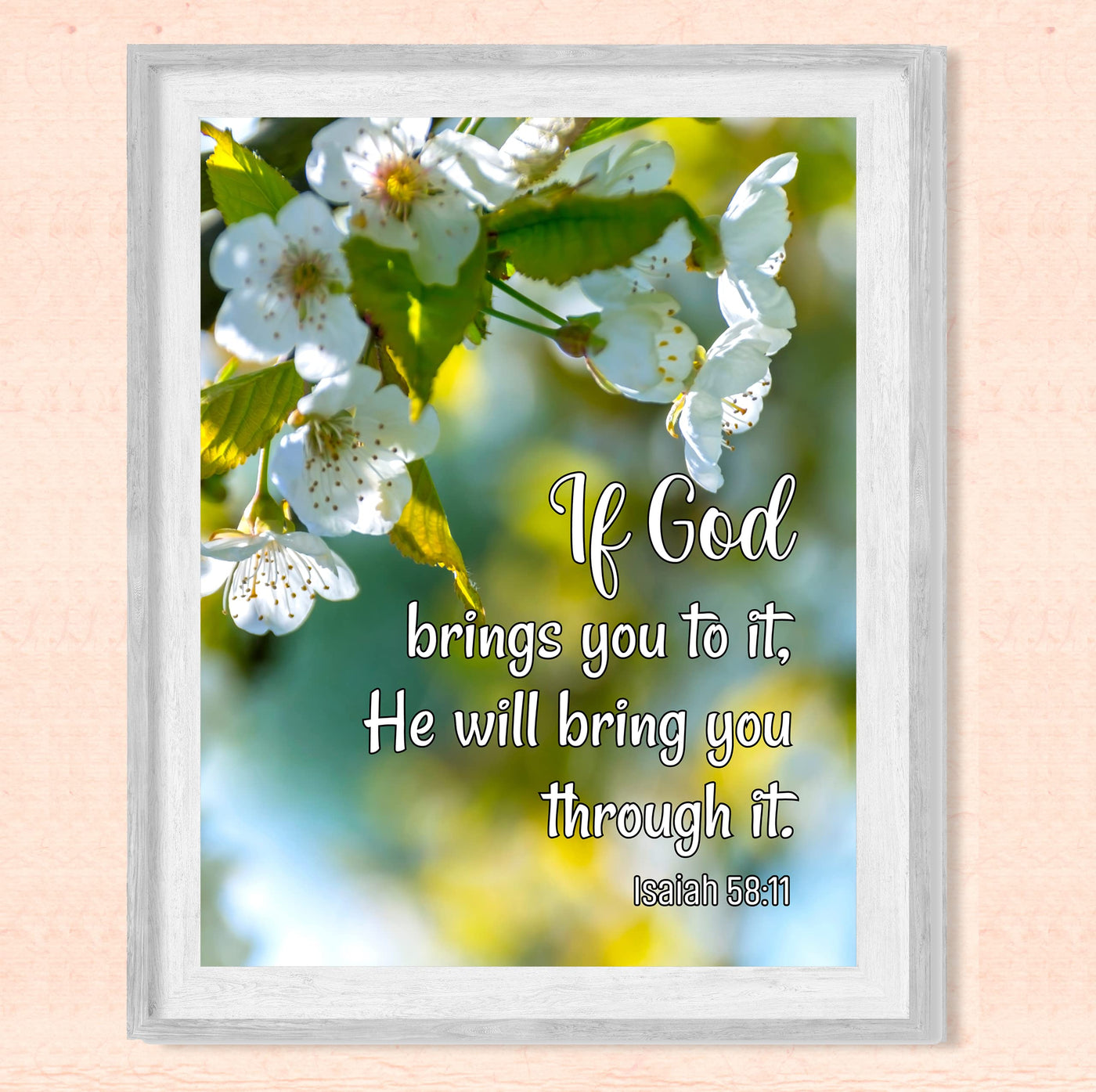 If God Brings You To It-He Will Bring You Through It-Isaiah 58:11- Bible Verse Wall Art -8 x 10"-Floral Scripture Wall Print -Ready to Frame. Inspirational Home-Office-Christian-Faith Decor!