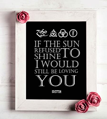 Led Zeppelin Band-"If the Sun Refused to Shine-Still Be Loving You"-Song Lyrics Wall Art-8 x 10"